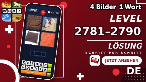 4 Bilder 1 Wort – Level 2781–2790 gelöst | Alle Lösungen (Update: 2026)