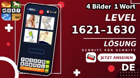 4 Bilder 1 Wort – Level 1621–1630 gelöst | Alle Lösungen (Update: 2026)