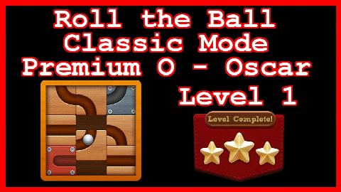 Roll the Ball Oscar Level 1 (Classic - Premium O) - Lösung Solution Walkthrough