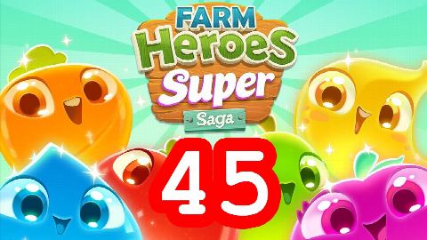 Farm Heroes Super Saga - Level 45 - Lösung Solution Walkthrough