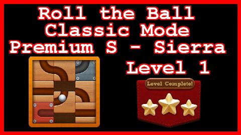 Roll the Ball Sierra Level 1 (Classic - Premium S) - Lösung Solution Walkthrough