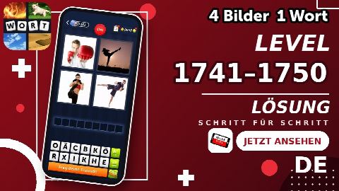 4 Bilder 1 Wort – Level 1741–1750 gelöst | Alle Lösungen (Update: 2026)