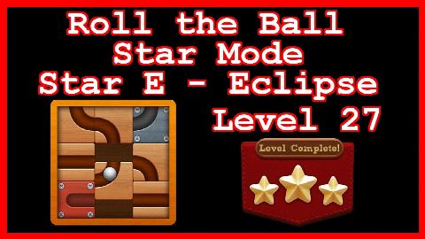 Roll the Ball Eclipse Level 27 (Star Mode - Star E) - Lösung Solution Walkthrough